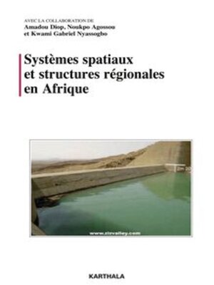 cover image of Systèmes spatiaux et structures régionales en Afrique